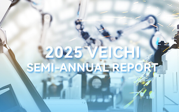 2025 VEICHI Semi-Annual Report